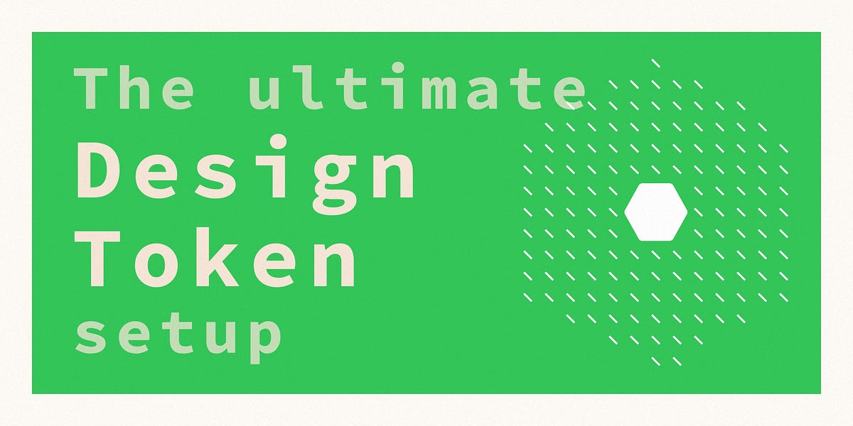 The ultimate Design Tokens setup or how to manage design tokens across your org